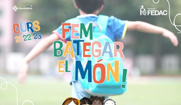 Fem bategar el món, lema de les escoles FEDAC per al curs 2022-2023